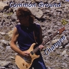 COMMON GROUND: Changes