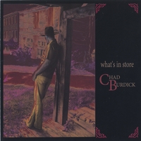 Chad Burdick : What's in Store