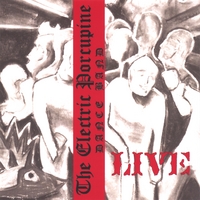 The Electric Porcupine Dance Band -featuring DC Fisher : EP LIVE