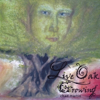 Chad Martin : Live Oak Growing