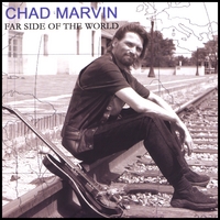 CHAD MARVIN: Far Side Of The World
