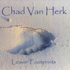 Chad Van Herk: Leavin