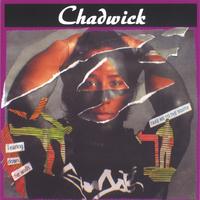 Chadwick : Tearing Down The Walls / Take Me To The South