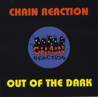 CHAIN REACTION: Out of the Dark