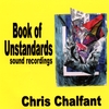 CHRIS CHALFANT: Book of Unstandards