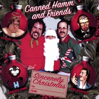 Canned Hamm and Friends : Sincerely Christmas