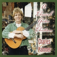 CHARLES HAMMER: A Classical Guitar Christmas