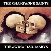 The Champagne Saints : Throwing Hail Marys