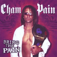 Cham Pain : Bring The Pain