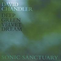 DAVID CHANDLER: Deep Green Velvet Dream