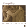 CONSTANT CHANGE: Consoling Wings(An Album For Those Who Grieve)