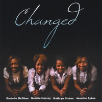 CHANGED: I've Been Changed