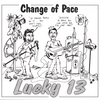 CHANGE OF PACE W/ BOB AND JEFF: Lucky 13