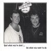 CHANGE OF PACE W/ BOB AND JEFF: Quit What You're Doin' ... Do What You Want To Do