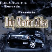 C.H.A.N.G.E.S. RECORDS: Holy Mission Rydaz