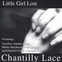 CHANTILLY LACE: Little Girl Lost
