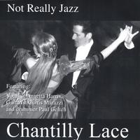 Chantilly Lace : Not Really Jazz