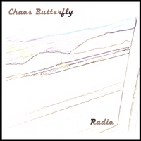CHAOS BUTTERFLY: Radio
