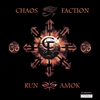CHAOS FACTION: Run Amok