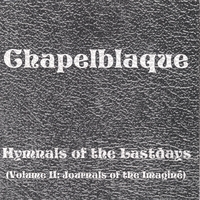 Chapelblaque : Hymnals of the Lastdays