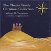 THE CHAPIN FAMILY: Christmas Collection Volume II