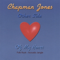 CHAPMAN JONES: Other Side Of My Heart
