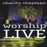 Charity Chapman : Worship Live