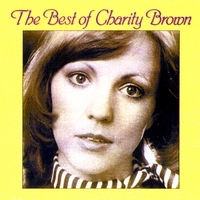 Charity Brown : The Best of Charity Brown