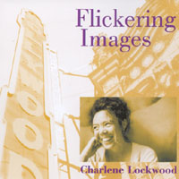 Charlene Lockwood : Flickering Images