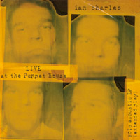 Ian Charles : LIVE at The Puppet House EP