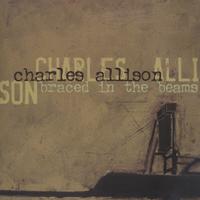 CHARLES ALLISON: Braced in the beams