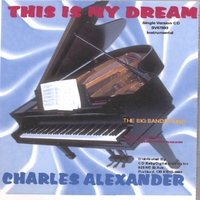 Charles Alexander : This Is My Dream (Single)