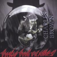 Charles Brown : Thru The Flames