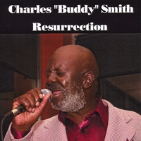 CHARLES "BUDDY" SMITH: Resurrection