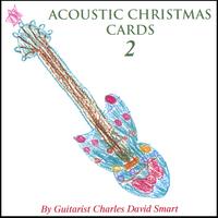 Charles David Smart : Acoustic Christmas Cards 2