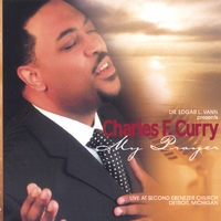 Charles F. Curry : My Prayer