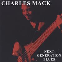 CHARLES MACK: Next Generation Blues