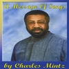 CHARLES MINTZ: A Message Of Songs by Charles Mintz