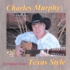CHARLES MURPHY: Texas Style
