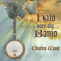 Charles Wood : Halo Over The Banjo
