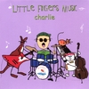 CHARLIE: Little Fingers Music