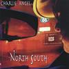 CHARLIE ANGEL: North South
