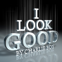 Charlie Boy : I Look Good