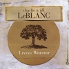 CHARLIE & JILL LEBLANC: Living Worship