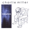 CHARLIE MILLER: Vocation
