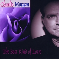 Charlie Morgan : The Best Kind of Love