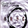 The Charlie River Band: Bang