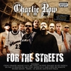 CHARLIE ROW CAMPO: For The Streets
