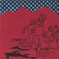 Charlie Don't Shake : The South Will Take Your Blues Away