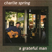 charlie spring : a grateful man
